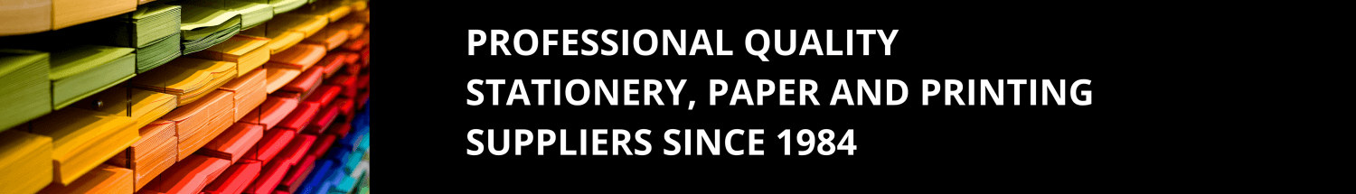 Professional Quality Stationery, Paper & Printing Supplier since 1984