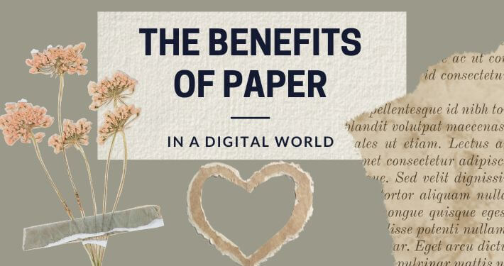 Benefits of Paper in a Digital World