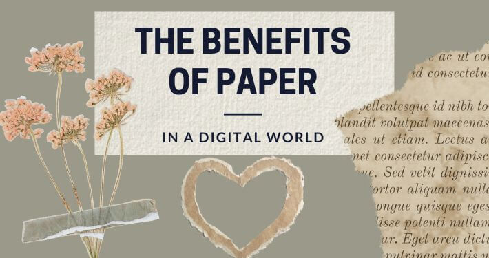 Benefits of Paper in a Digital World